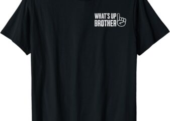 Funny Sketch streamer whats up brother FRONT & BACK print T-Shirt