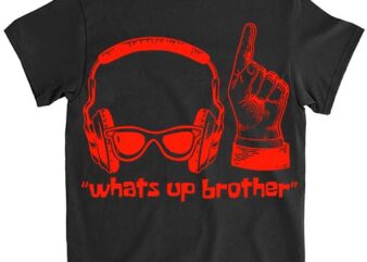 Funny Sketch streamer whats up brother T-Shirt LTSP
