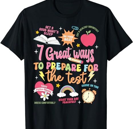 Funny teacher test day motivational teacher starr testing t-shirt