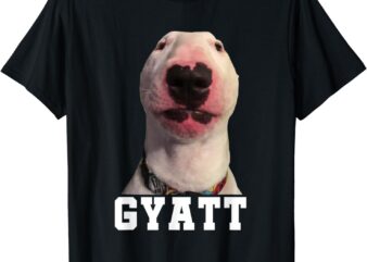 GYATT Funny Meme Damn Cringe Gyatt T-Shirt