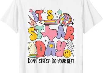 Groovy It’s Staar Day Don’t Stress Do Your Best Test Day T-Shirt