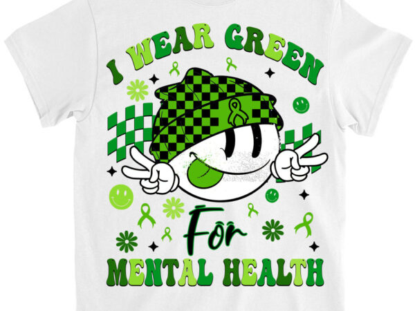 I wear green for mental health awareness groovy smile face t-shirt ltsp png file