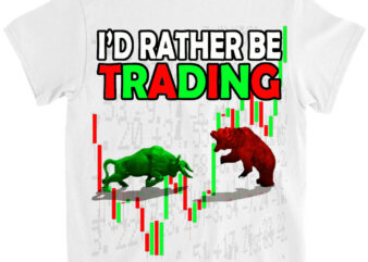 I_d Rather Be Trading – Bull vs Bear Stock Market Graphic T-Shirt LTS Png file