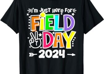 I’m Just Here For Field Day 2024 For Teacher Kids Field Day T-Shirt