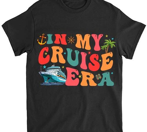 In my cruise era shirt, funny vacation tee, family cruise gift, cruise travel tshirt ltsp