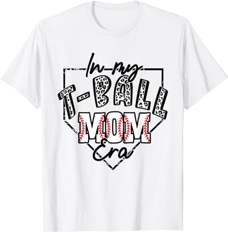 In My T-Ball Mom Era T-Ball Ball Mama Mother Leopard Print T-Shirt
