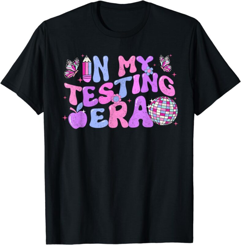 In My Testing Era Groovy Testing Day Shirts For Teacher Kids T-Shirt