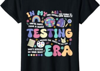 In My Testing Era School Day Teacher Student Rock The Test T-Shirt