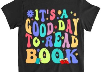 It_s a Good Day to Read Book Motivation T-Shirt ltsp