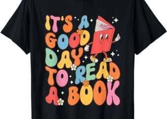 Its a Good Day to Read a Book Librarian Teacher Kids Women T-Shirt