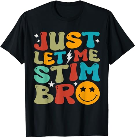 Just Let Me Stim Bro Kids Funny Autism Awareness Autistic T-Shirt