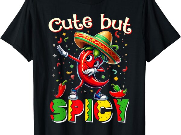 Kids cinco de mayo mexican cute but spicy chili boys girls t-shirt