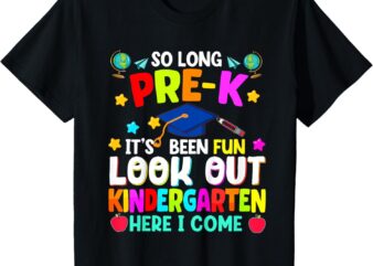 Kids So Long Pre-K Graduation Kindergarten Here I Come 2024 T-Shirt