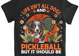 Life Isnt All Aussie And Pickleball Pickle Ball Women Men Kids T-Shirt ltsp