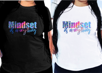 Mindset Is Everything Svg, Slogan Quotes T shirt Design Graphic Vector, Inspirational and Motivational SVG, PNG, EPS, Ai,