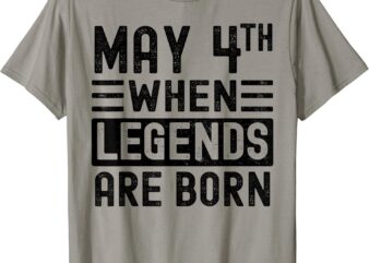 May 4 Bday May 4th Birthday Gift T-Shirt