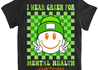 Mental Health Matters I Wear Green Mental Health Awareness T-Shirt lts png file