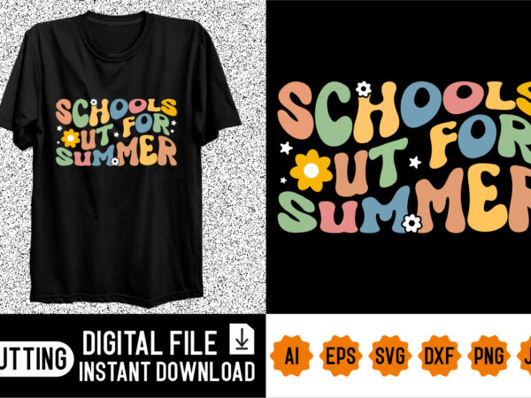 Schools out for summer shirt design