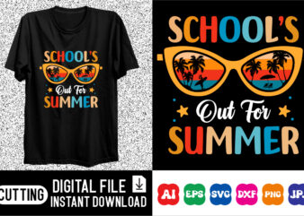 Schools out for summer shirt design