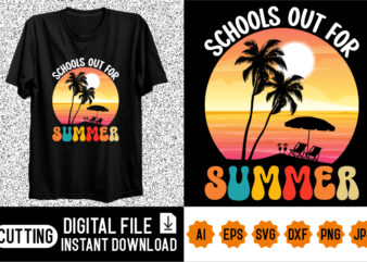 Schools out for summer shirt design