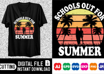 Schools Out For Summer t shirt template vector
