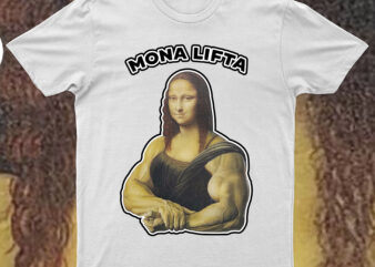 Mona Lifta | Funny T-Shirt Design For Sale!!