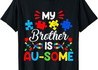 My Brother is Au-Some Autism Awareness Siblings Girls Kids T-Shirt