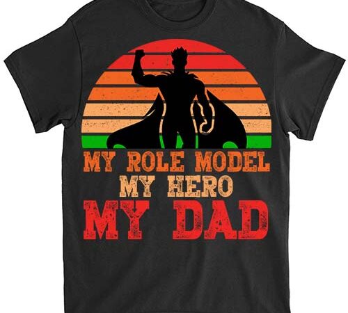 My role model, my hero, my dad fathers day son & daughter premium t-shirt ltsp