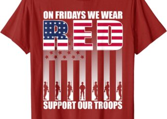 On Friday We Wear Red American Flag Military Supportive T-Shirt