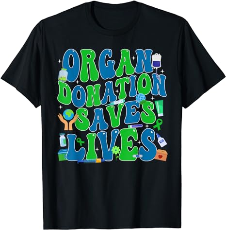 Organ Donation Saves Lives National Donate Life Awareness T-Shirt