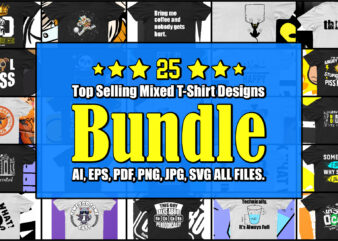Pack Of 25 Top Selling Mixed T-Shirt Designs | Ready To Print.