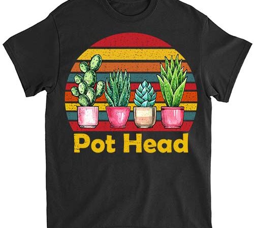 Pot-head love plant gardener pot-head succulent funny t-shirt ltsp
