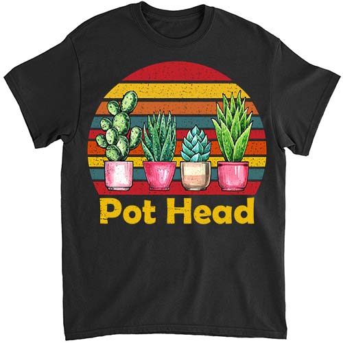 Pot-head love plant gardener pot-head succulent funny T-Shirt LTSP