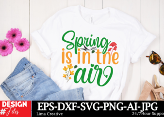 Spring Is In The Air T-shirt Design , Spring T-shirt Design, Spring SVG CUt File, Spring Sublimation