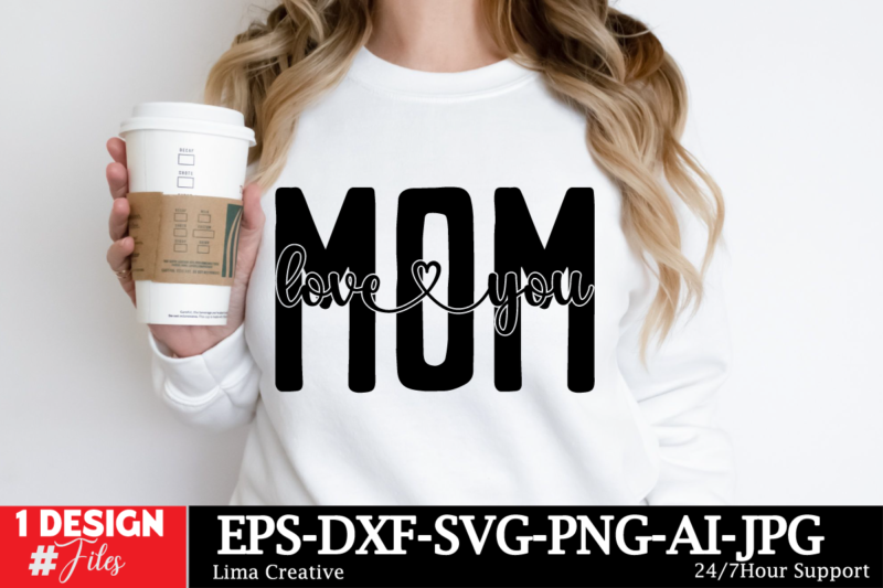 Mother’s Day SVG Bundle, Mother’s Day T-shirt Design Bundle, Happy Mother’s Day , Mom Sublimation , Mom T-shirt Design Bundle