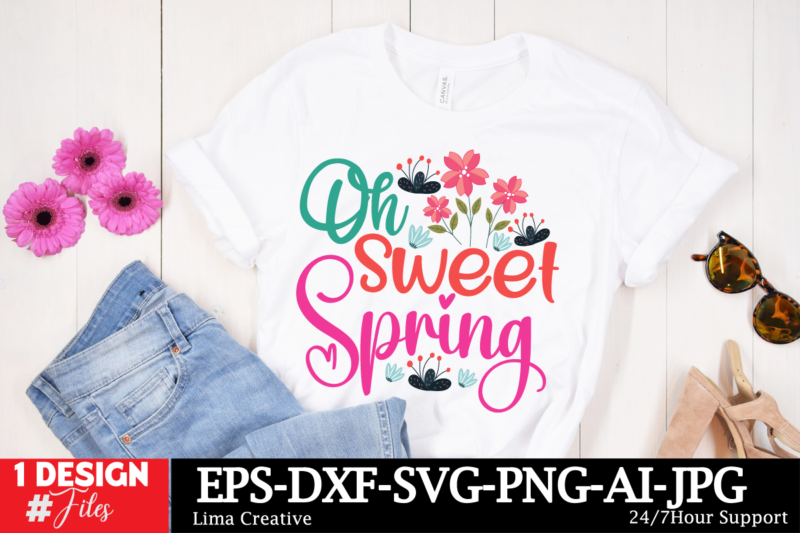 Oh Sweet Spring T-shirt Design , Spring T-shirt Design, Spring SVG CUt File, Spring Sublimation