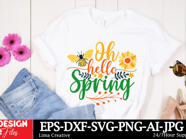 Oh hello spring t-shirt design , spring t-shirt design, spring svg cut file, spring sublimation