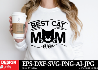 Best Cat Mom Ever SVG Cut File ,Mom svg bundle, mothers day svg, mom svg, mama svg, mom life svg, mom bundle svg, mom of boys svg, mom of gi