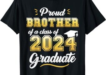 Proud Brother of a Class of 2024 Graduate Senior Graduation T-Shirt