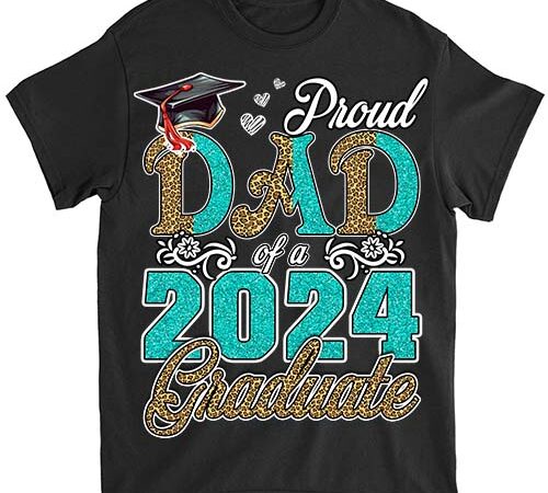 Proud dad of a class of 2024 graduate 2024 senior dad 2024 t-shirt ltsp png file