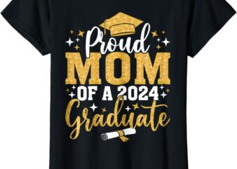 Proud Mom of a Class of 2024 Graduate Senior 2024 Graduation T-Shirt