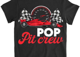 Race Car Pop Of The Birthday Boy Shirt, Pop Pit Crew T-Shirt LTS Png file