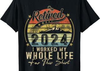 Retired 2024 Retirement Men Women Humor T-Shirt