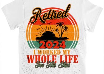 Retired 2024 Retirement Men Women Humor T-Shirt ltsp