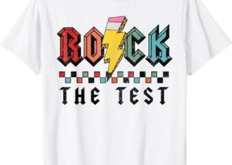 Retro Rock The Test Testing Day Shirts For Teacher Men Women T-Shirt
