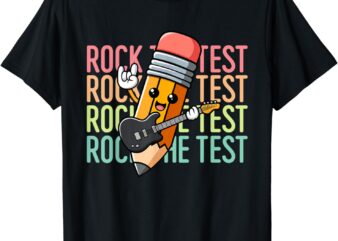 Rock The Test Day Teacher Testing Day Motivational Funny T-Shirt