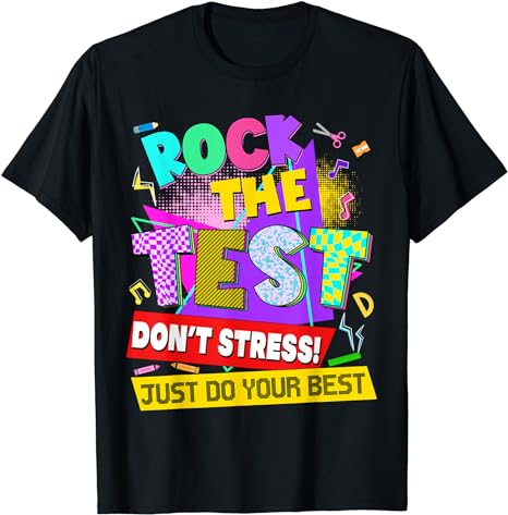 Rock The Test Dont Stress Testing Day Teachers Students T-Shirt