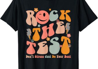 Rock The Test Testing Day Motivational Students Teachers T-Shirt