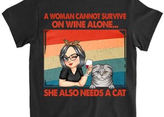 She Also Needs A Cat – Funny Gift For Cat Mom, Cat Lovers, Pet Lovers – Personalized T Shirt1 LTSP