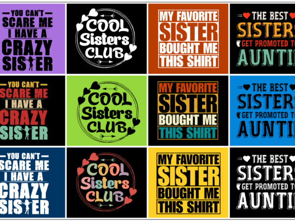 Sister,sister tshirt,sister tshirt design,sister tshirt design bundle,sister t-shirt,sister t-shirt design,sister t-shirt design bundle